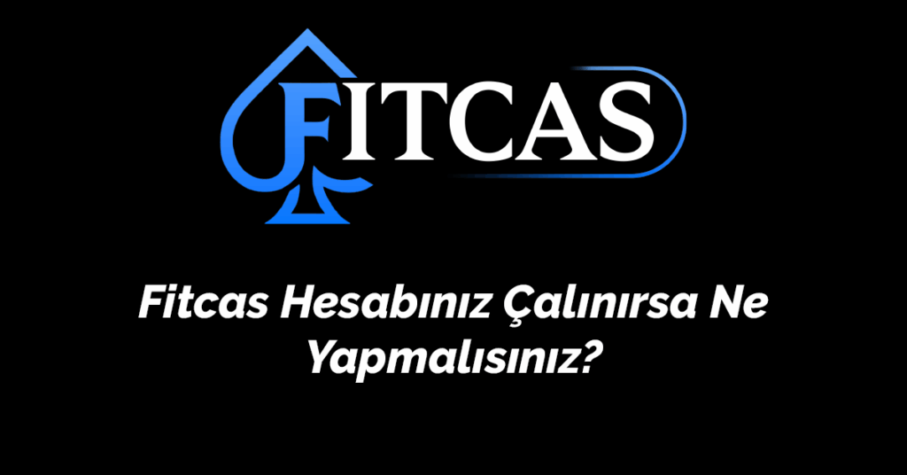 Fitcas Hesabınız Çalınırsa Ne Yapmalısınız? (2025 Güncel Güvenlik Rehberi)