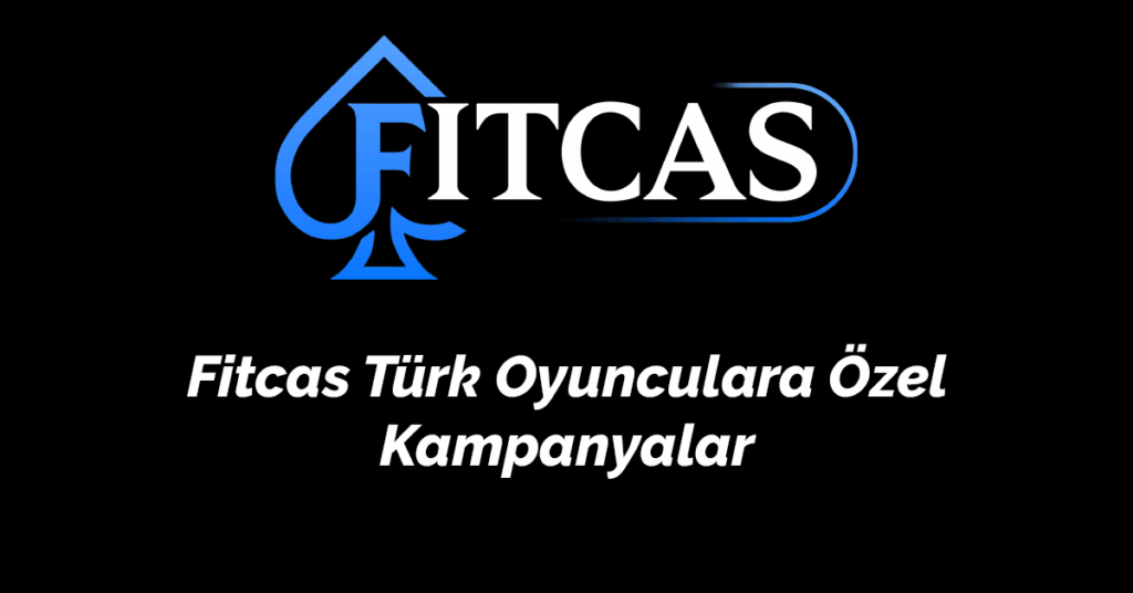 Fitcas Türk Oyunculara Özel Kampanyalar (2025 Güncel Rehber)