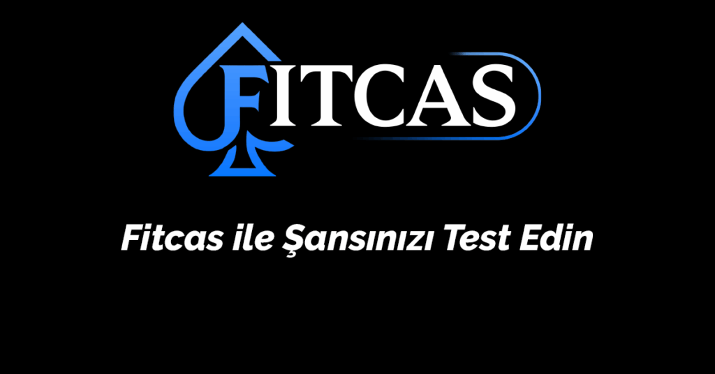 Fitcas ile Şansınızı Test Edin: Kazanmanın En Eğlenceli Yolu!